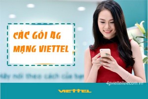 Các gói cước 4G ưu đãi siêu khủng mạng Viettel năm 2017