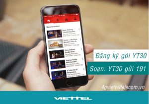Giải trí thả ga với gói cước Youtube YT30 mạng Viettel