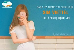 Cách đăng ký thông tin chính chủ cho sim Viettel theo nghị định 49 nhanh chóng