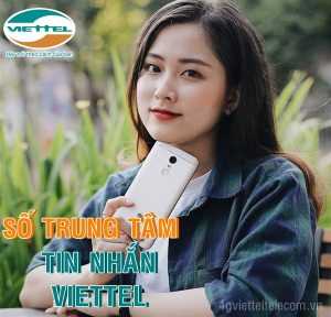 Số trung tâm nhắn tin mạng Viettel là bao nhiêu? cách kiểm tra trên điện thoại