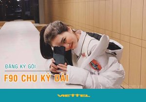 Hướng dẫn đăng ký các gói F90 chu kỳ dài mạng Viettel
