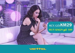 Hướng dẫn hủy nhanh gói KM29 Viettel khi hết nhu cầu dùng