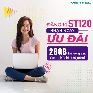 Tận hưởng bạt ngàn ưu đãi với gói ST120 mạng Viettel