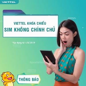 Viettel sẽ khóa chiều thuê bao không chính chủ từ 1/8/2019