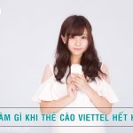 Làm gì khi thẻ cào Viettel hết hạn dùng?