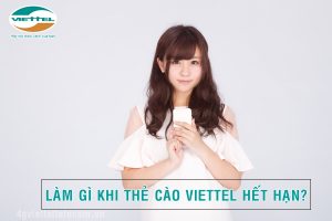 Làm gì khi thẻ cào Viettel hết hạn dùng?