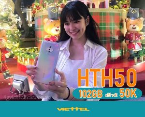 Đăng ký gói cước HTH50 Viettel nhận 102GB lưu lượng chỉ 50k