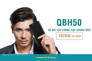 Đăng ký gói cước QBH50 Viettel nhận ngay ưu đãi 102GB