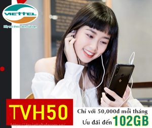 Hướng dẫn đăng ký gói cước TVH50 Viettel nhận 102GB data