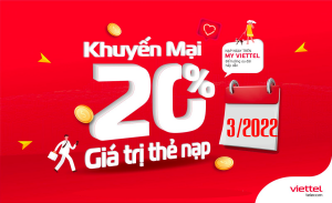 Viettel khuyến mãi tặng 20% giá trị thẻ nạp duy nhất ngày 10/3/2022