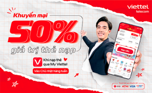 Viettel khuyến mãi 50% giá trị thẻ nạp chủ nhật hằng tuần siêu HOT