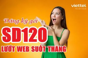 Hướng dẫn đăng ký gói SD120 Viettel nhận 60GB lưu lượng HOT