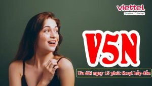 Hướng dẫn đăng ký gói V5N của Viettel Có ngay 15 phút gọi chỉ 5000₫ 